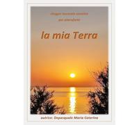 La mia terra. Viaggio musicale emotivo per pianoforte. Partitura