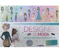 La mia valigetta creativa. Designer di moda. Con 3 fogli stencil. Con 3 fogli sticker. Con matita. Con 4 pastelli doppio colore. Con 4 penne-gel (Picture book)