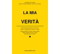 LA MIA VERITÀ: Una conversazione onesta sull’ansia, la paura, gli attacchi di panico, il pensare troppo e il ritorno alla tua vita