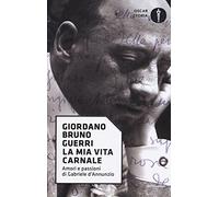 La mia vita carnale. Amori e passioni di Gabriele D'Annunzio (Oscar storia)