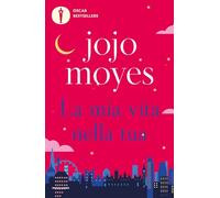 La mia vita nella tua (Oscar bestsellers)