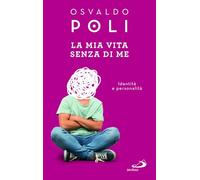 La mia vita senza di me. Identità e personalità (Progetto famiglia)
