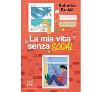La mia vita senza social (BUR Best BUR)