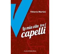 La mia vita tra i capelli