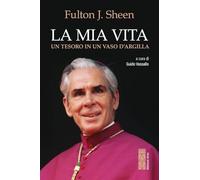 La mia vita. Un tesoro in vaso d'argilla (Smeraldi)