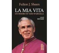 La mia vita. Un tesoro in vaso d'argilla (Smeraldi)