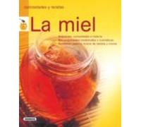 La Miel. Curiosidades Y Recetas