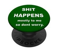 La Mierda me Pasa principalmente a mí, así Que no te Preocupes. WhiteText PopSockets PopGrip Adhesivo