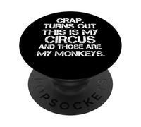 La Mierda resulta Que Este es mi Circo y Esos Son mis Monos PopSockets PopGrip Adhesivo