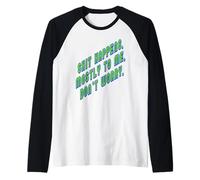 La Mierda Sucede. sobre Todo a mí, así Que no te Preocupes, Texto Verde Camiseta Manga Raglan