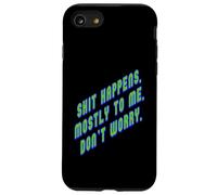 La Mierda Sucede. sobre Todo a mí, así Que no te Preocupes, Texto Verde Carcasa para iPhone SE (2020) / 7/8