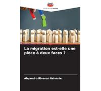 La migration est-elle une pièce à deux faces ?