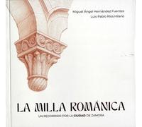 La milla románica: Un recorrido por la ciudad de Zamora