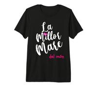 La millor Mare del món Regal samarreta Mama catala catalana Camiseta Premium