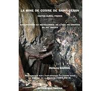 La Mine de Cuivre de Saint-Veran, Hautes-Alpes, France [DVD]