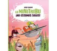 La Minitribu ¡no Estamos Solos!