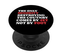La minoría Que destruye el país Viene en Jet no a pie PopSockets PopGrip Adhesivo