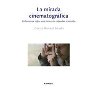 La mirada cinematográfica: Reflexiones sobre una forma de entender el mundo (Comunicación)