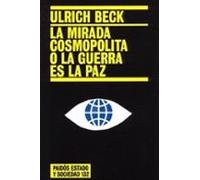 La mirada cosmopolita o la guerra es la paz: 132 (Estado y Sociedad)