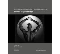 La mirada de Almodóvar: Robert Mapplethorpe (Albúm de Fotos)
