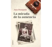 La Mirada De La Ausencia (ebook)
