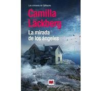 La mirada de los ángeles (Mistery Plus) de Camilla Läckberg (25 abr 2014) Tapa blanda