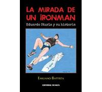 la mirada de un ironman eduardo sturla y su historia de