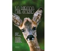 La mirada del corzo: Diario novelado de una caminante en lucha contra los automat (NARRATIVA)
