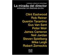 La Mirada Del Director: Entrevistas Con Directores De Cine