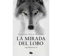 La mirada del lobo (Saga Prehistórica 4) (Ficción)