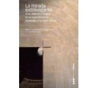 La Mirada Extravagante: Arte Ciencia Y Religion En La Edad Moderna Hom