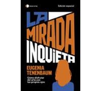 La mirada inquieta (edición especial) (temas de hoy)