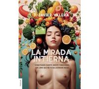 La mirada intierna: Conectando cuerpo, mente y emociones