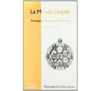 La Mirada Llegida: Antologia De Poesia Visual Valenciana
