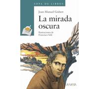 La mirada oscura: 6 (LITERATURA INFANTIL - Sopa de Libros)