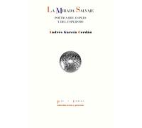 La mirada salvaje: Poética del espejo y del espejismo: 1812 (Textos y Pretextos)