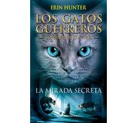 La mirada secreta. El poder de los tres | Erin Hunter