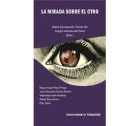 LA MIRADA SOBRE EL OTRO: 31 (Instituto Universitario de Historia Simancas)