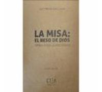 La Misa: El Beso De Dios