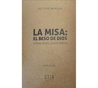 La Misa: El Beso De Dios