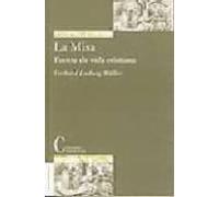 La Misa: Fuente De Vida Cristiana