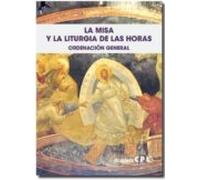 La Misa y la Liturgia de las Horas. Ordenación General: 127 (Dossiers CPL)