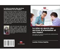 La mise en ¿uvre des services d'orientation et son impact: Son impact sur l'accès et la qualité dans certaines écoles de Caloocan City North
