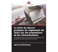La mise en ¿uvre pratique du règlement de 2015 sur les prestations et les rémunérations: En mettant l'accent sur les domaines du logement des adultes et de la participation à la vie active