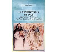 La misericordia de dios: Experiencia y doctrina en San Juan B. de la Concepción: 9 (Caminos del Espíritu)