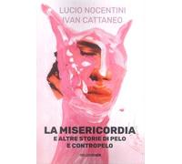 La misericordia e altre storie di Pelo e Contropelo