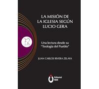 La misión de la Iglesia según Lucio Gera. Una lectura desde su "Teología del Pueblo"