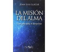 La misión del alma: Una guía para el despertar (NUEVA CONSCIENCIA)