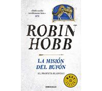 La misión del bufón (El Profeta Blanco 1) (Best Seller)