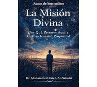 La Misión Divina: ¿Por Qué Estamos Aquí y Cuál es Nuestro Propósito?